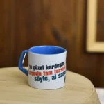Ya güzel kardeşim yazılı mavi kulplu mizahi kupa